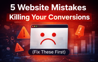 5 website mistakes killing your conversions